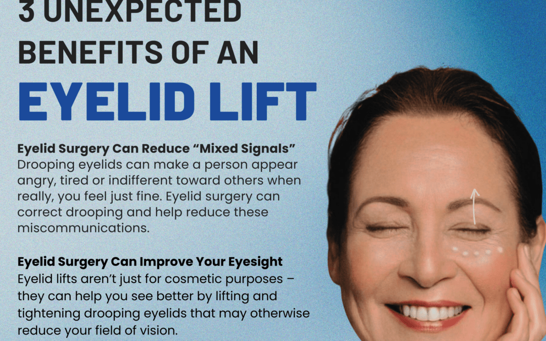 3 Unexpected Benefits of an Eyelid Lift [Infographic]